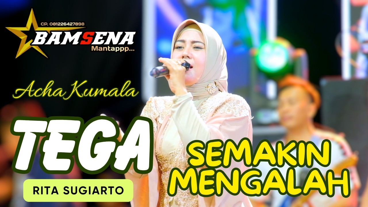 ACHA KUMALA - TEGA ( SEMAKIN MENGALAH ) - BAMSENA MUSIK - ANIJAYA AUDIO LIVE // AIRIN DIGIMEDIA