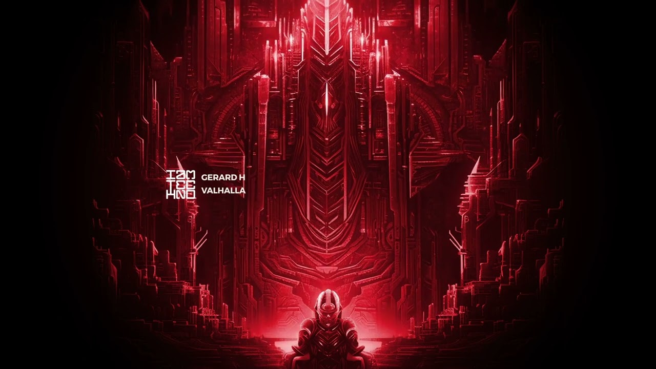 Gerard H - Valhalla (Original Mix) // IAMTRED