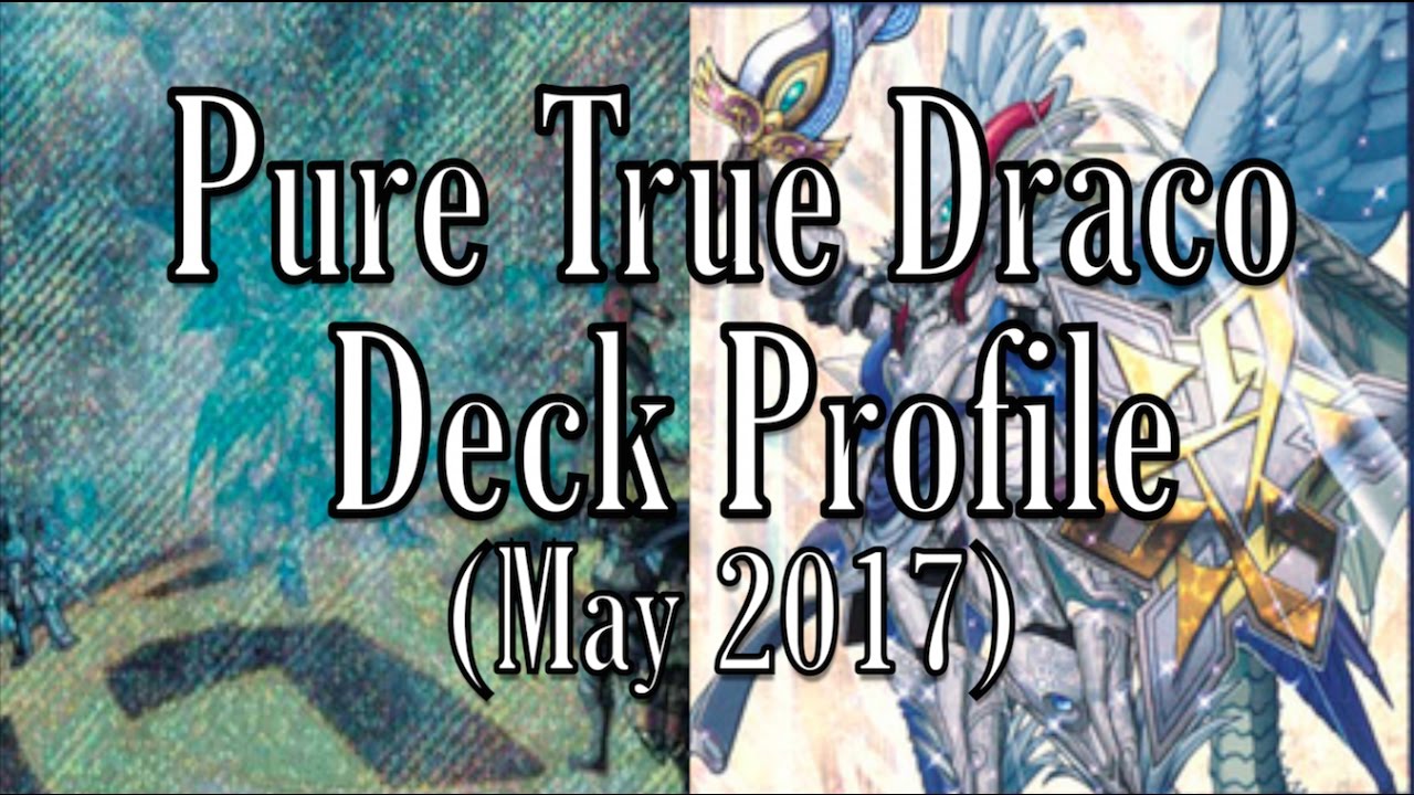 Pure True Draco Deck Profile!! + Combos (Very In-Depth)