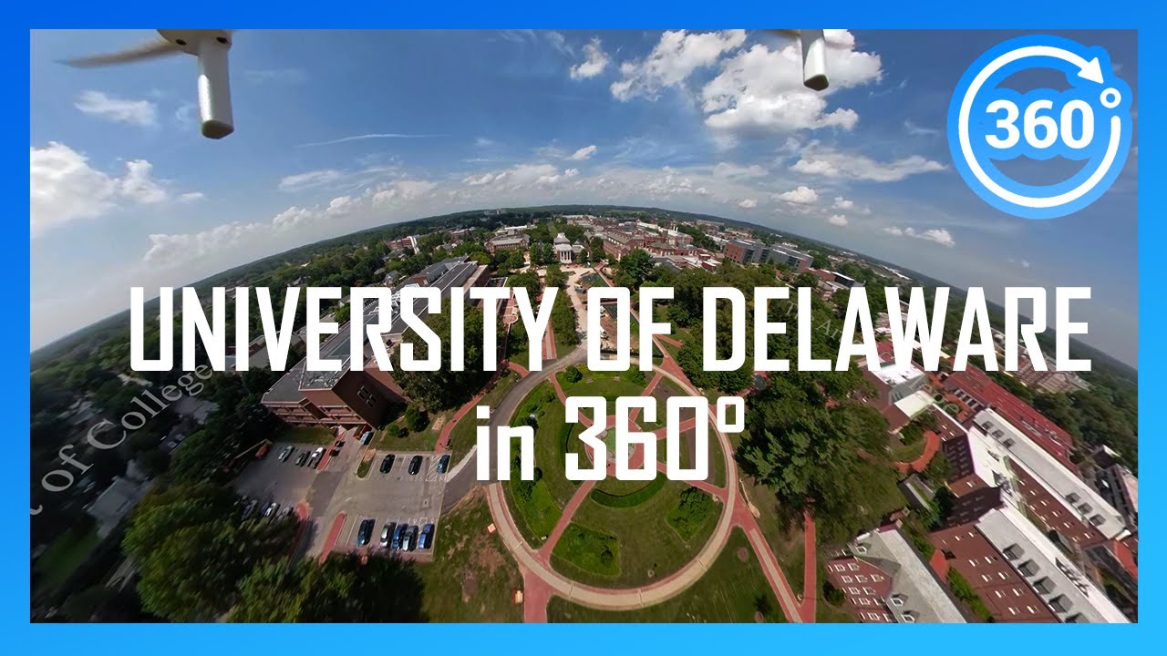 [2020] UNIVERSITY OF DELAWARE in 360° (drone/walking/driving campus tour)