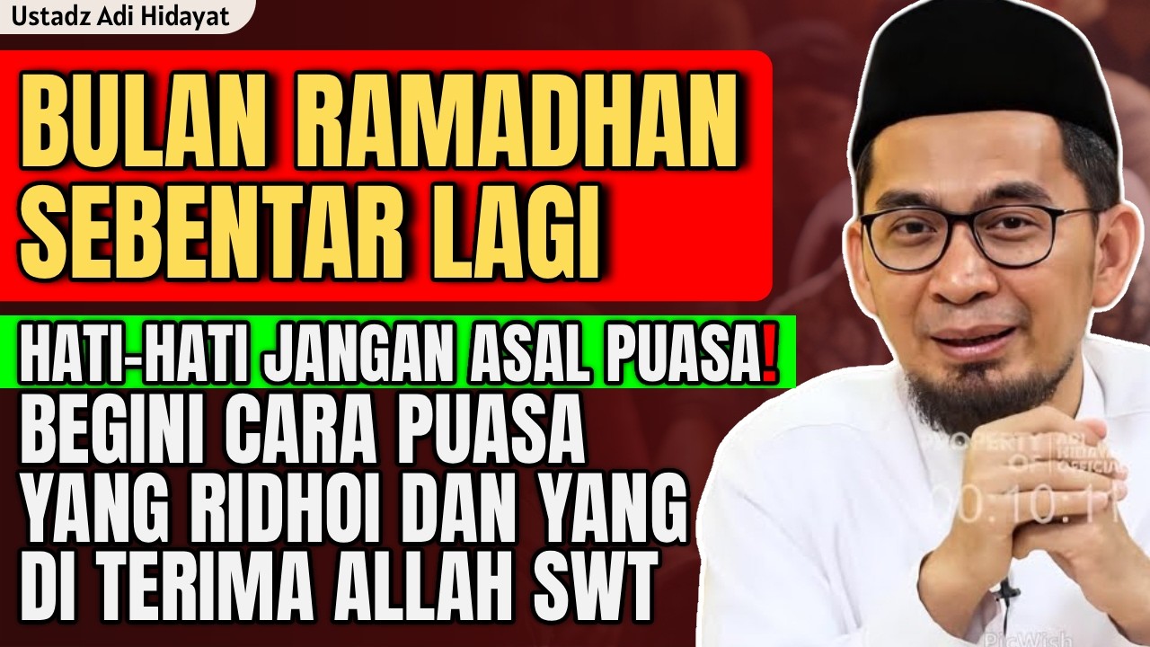 Jangan asal Puasa di Bulan Ramadhan! Begini cara Puasa yang diterima oleh Allah | ustadz adi hidayat