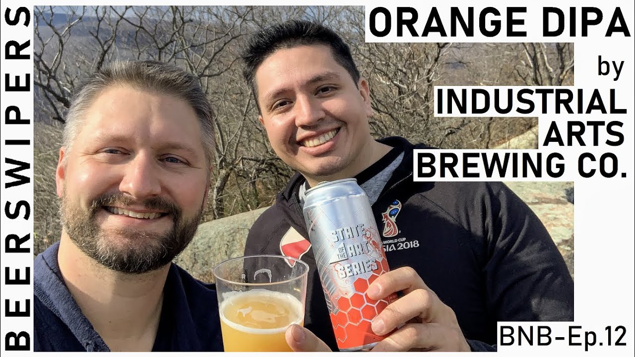 ORANGE DIPA (State of the Art Series) by Industrial Arts Brewing Co. - BNB Ep. 12
