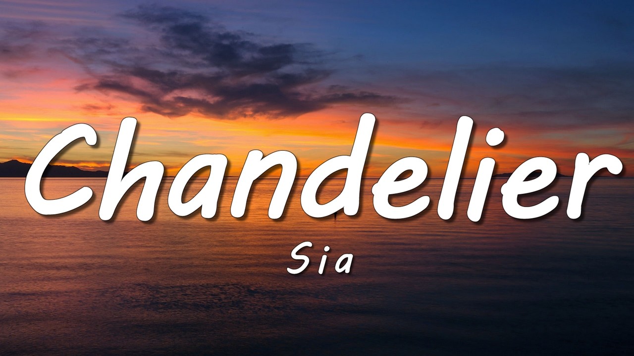 Sia - Chandelier (Lyrics)