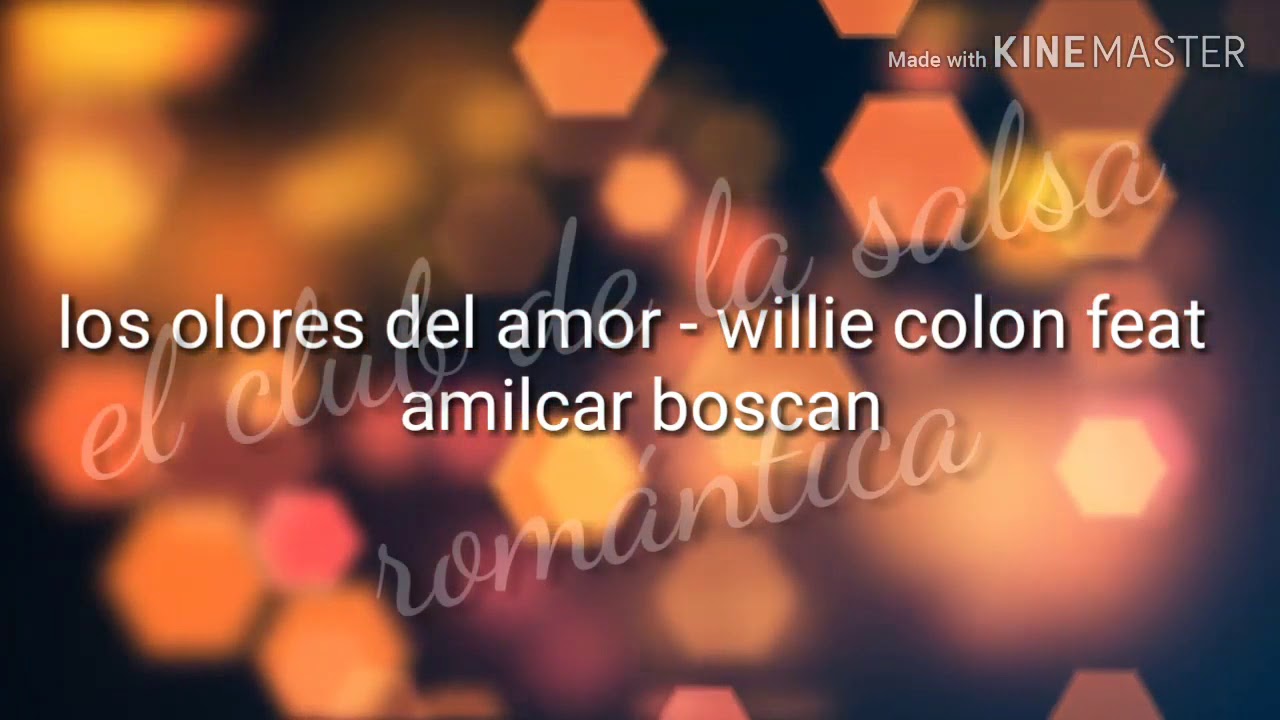 Los olores del amor - Willie Col&oacute;n feat Amilcar