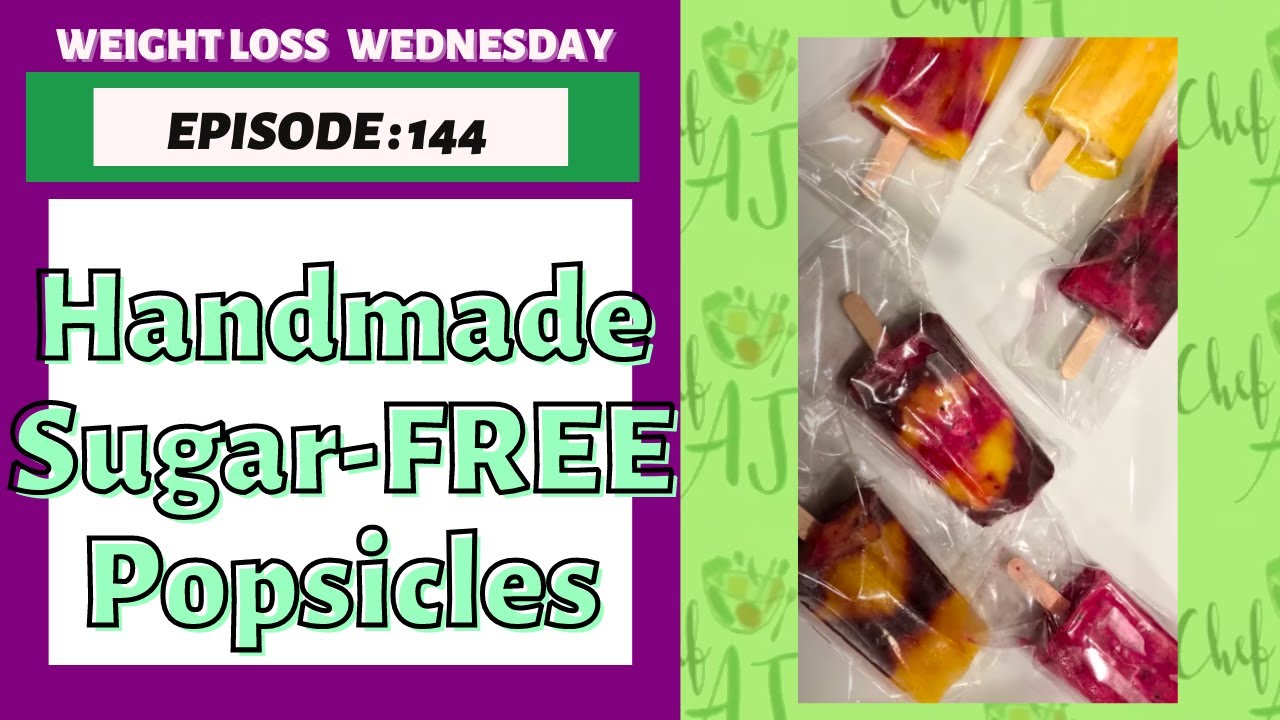 Handmade Sugar FREE Popsicles! | WEIGHT LOSS WEDNESDAY - EPISODE: 144