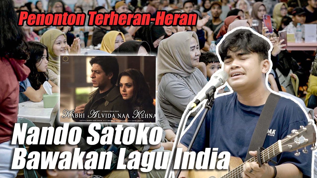 Nando Satoko Bawakan Lagu India !! Mitwa- Kabhi Alvida Na Kehna (KANK)