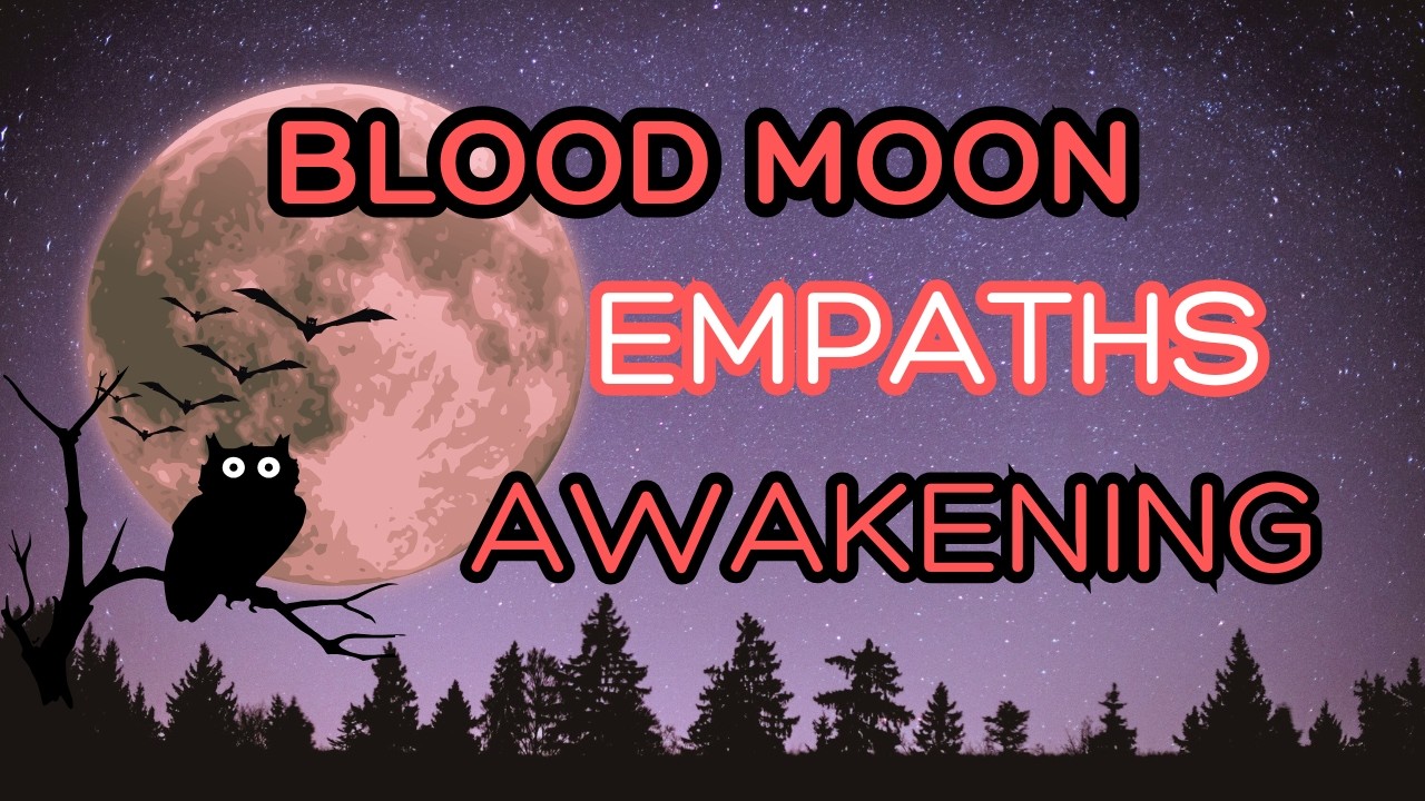 BLOOD MOON Empaths awaking YOU'RE BREAKING FREE #oraclecardreading #bloodmoon #empath