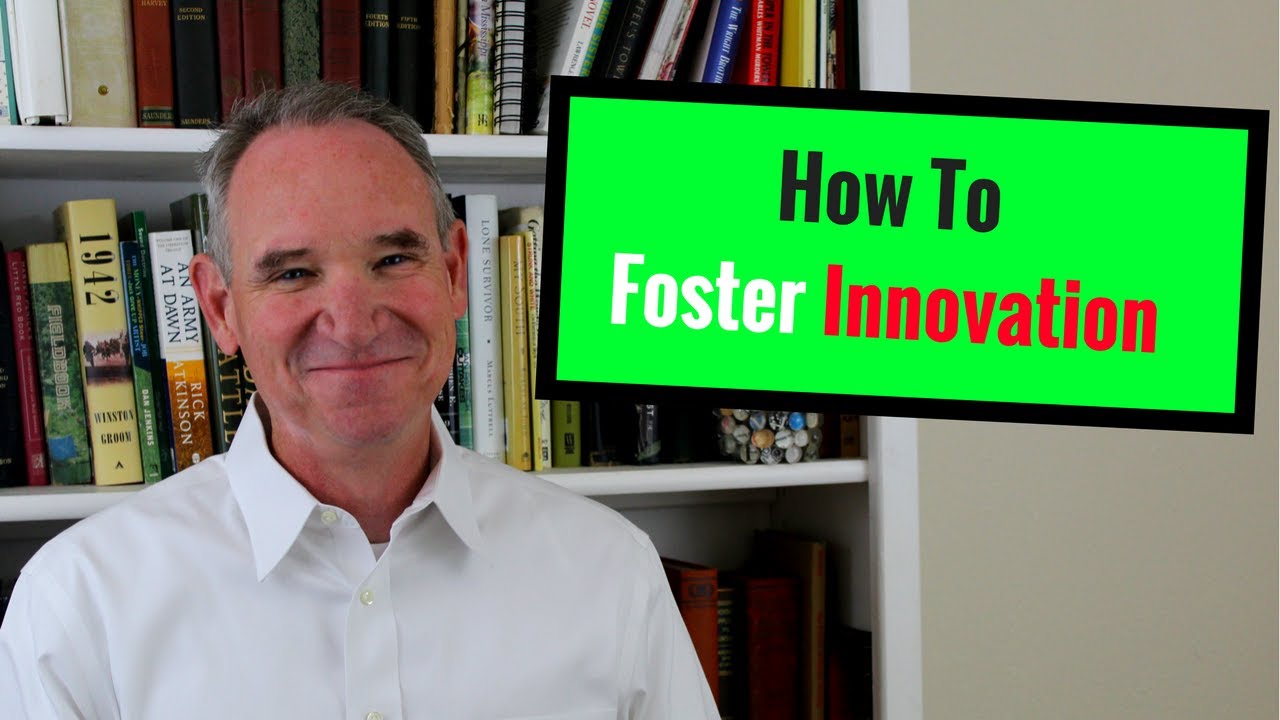 How to Foster Innovation
