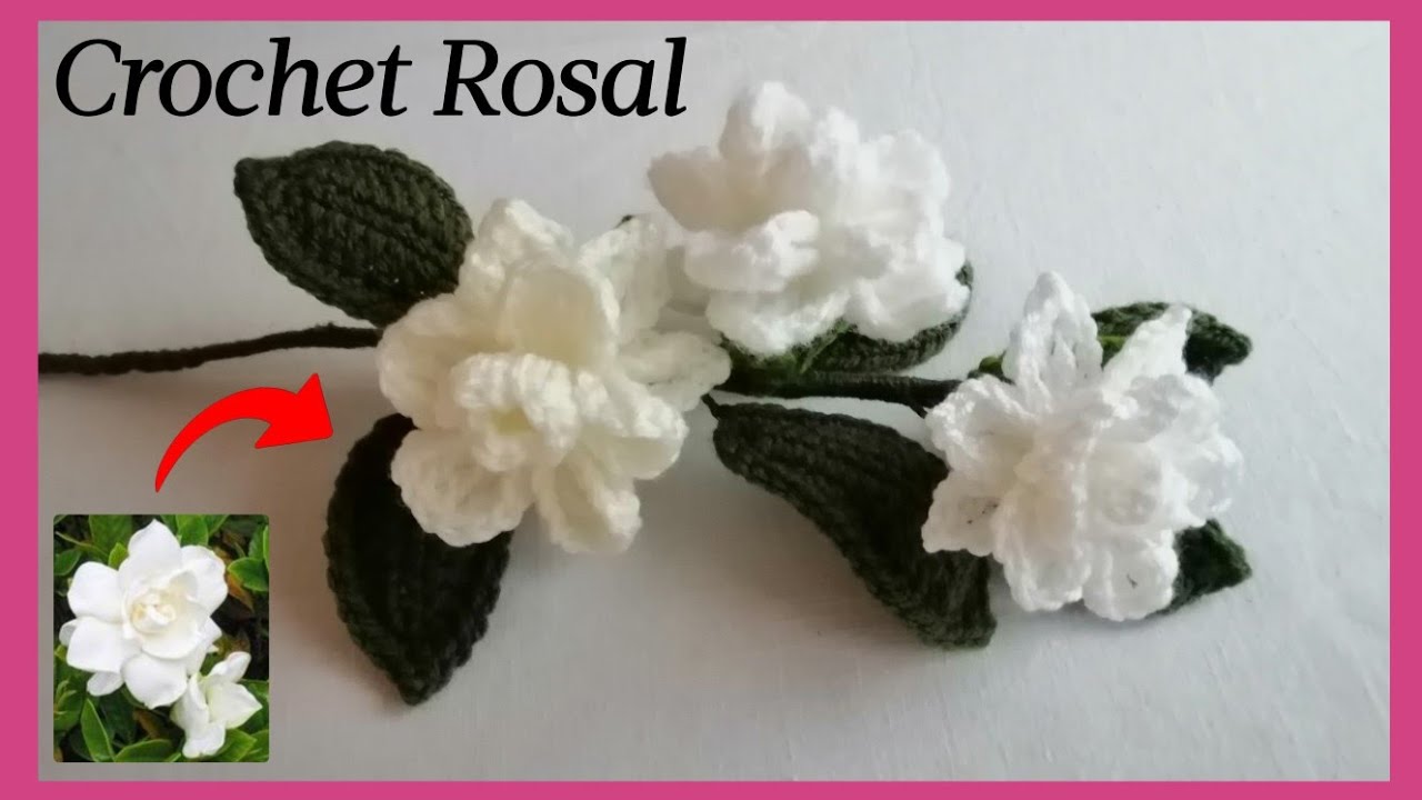 Crochet Rosal flowers or Gardenia Jasminoides
