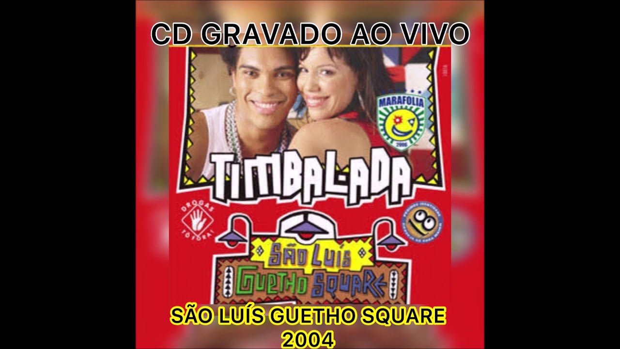 Timbalada - São Luís Guetho Square 2004