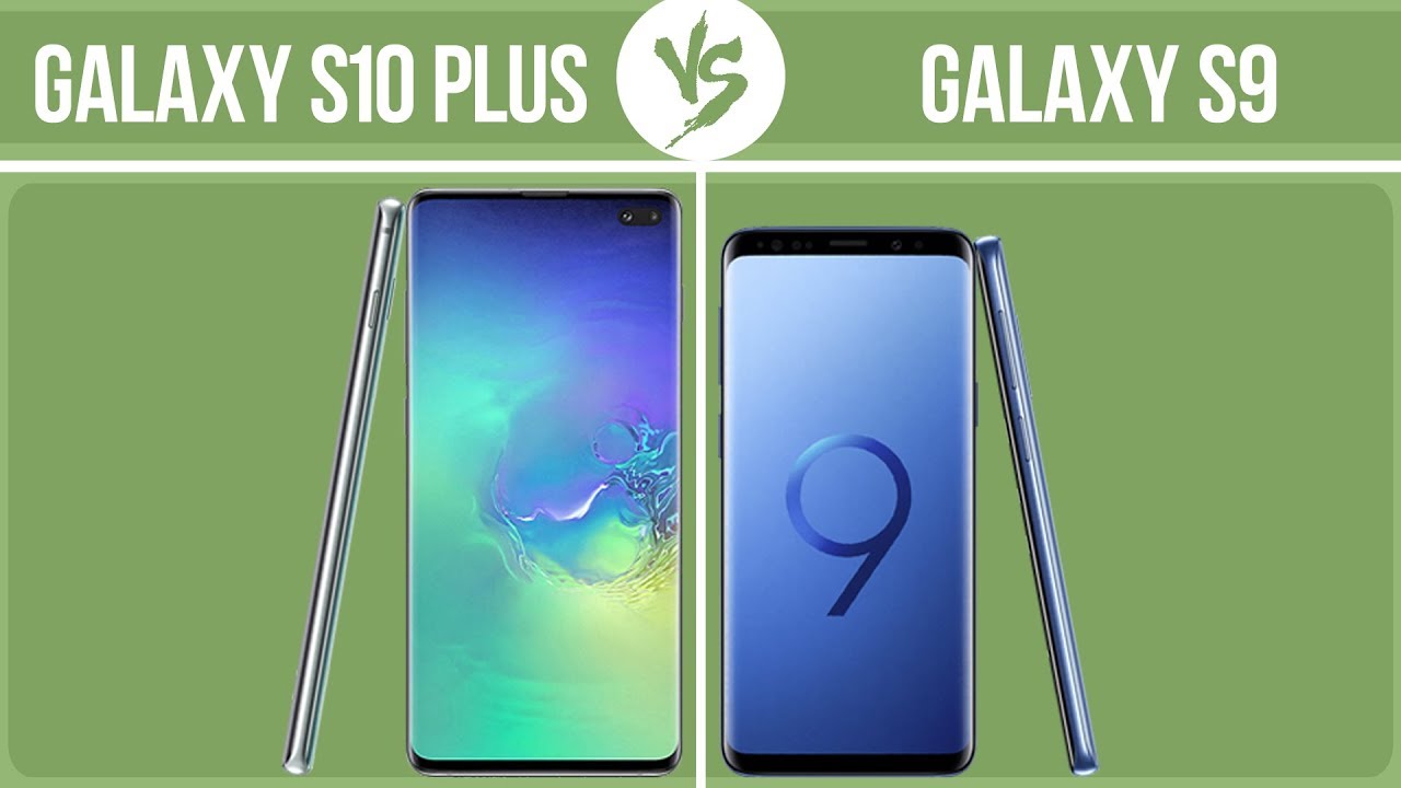 Samsung Galaxy S10 Plus vs Samsung Galaxy S9 ✔️