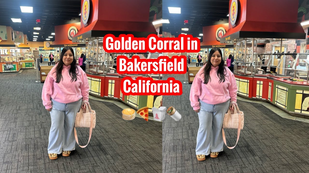 Golden Corral in Bakersfield California 🥞🍕🥡🌯