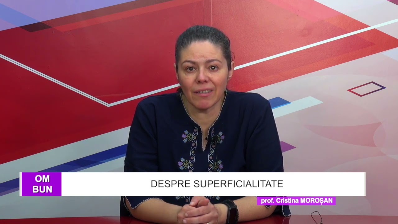 BIT TV/ OM BUN: DESPRE SUPERFICIALITATE