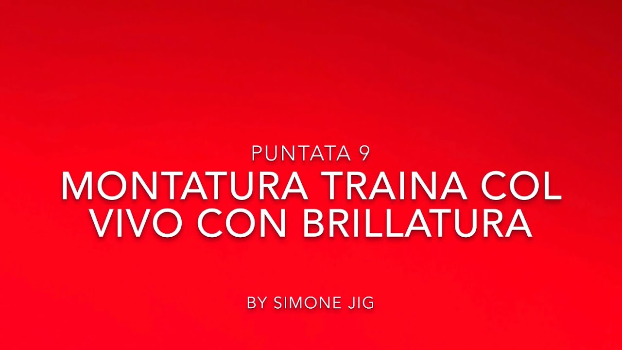 P-9 Montatura traina col vivo con brillatura
