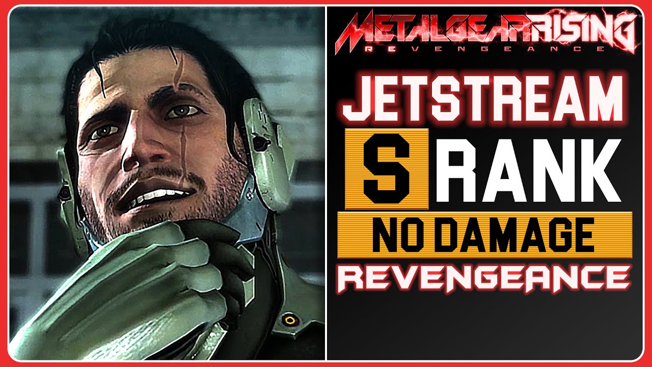 Metal Gear Rising - Jetstream DLC [S Rank, No Damage, Revengeance]