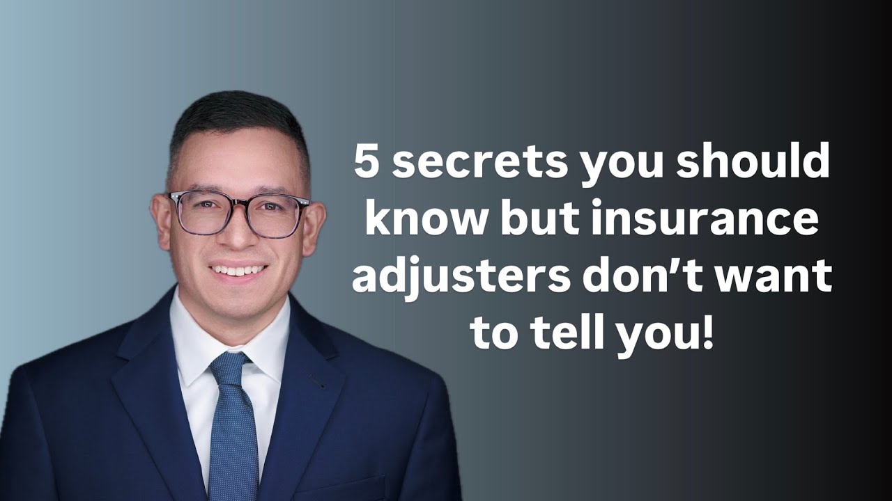 5 Secrets Your Claims Adjuster Doesn't Want You To Know