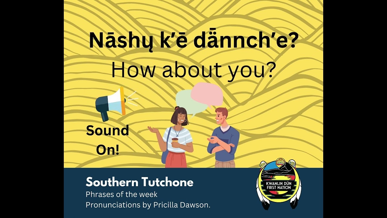 Southern Tutchone Phrases of the Week - September 19, 2023