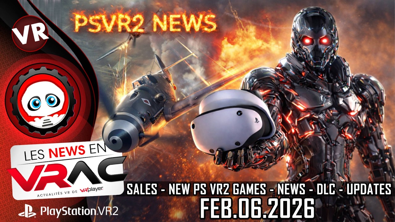 PSVR2 NEWS | L'Actu Playstation VR2 de la semaine | News en Vrac 20 | VRPlayer