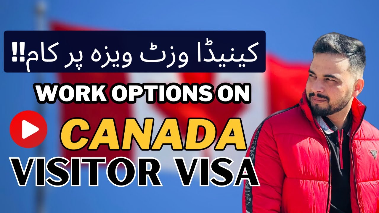 Canada Visit Visa Jobs | Working On A Canadian Visitor Visa |