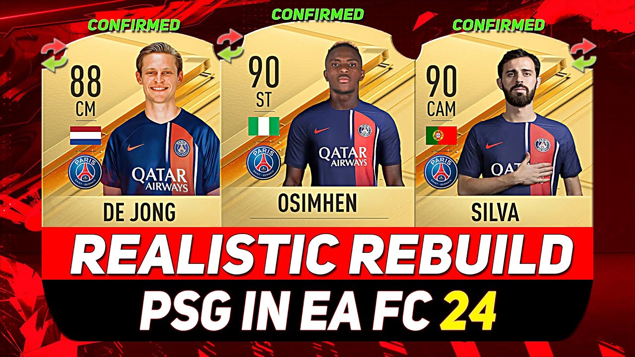 🏆PSG REALISTIC REBUILD IN EA FC 24 CAREER MODE! ft. OSIMHEN, DE JONG, BERNARDO SILVA...etc