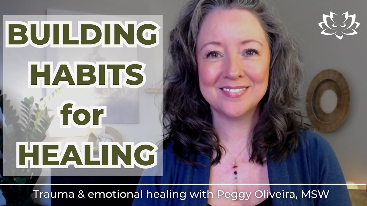 Simple Habits for Trauma Healing