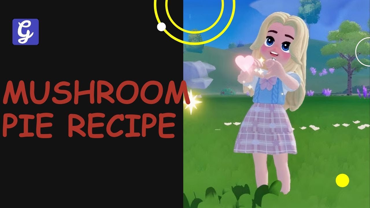 Mushroom Pie Recipe (Get Wheat & Mushrooms) in Heartopia