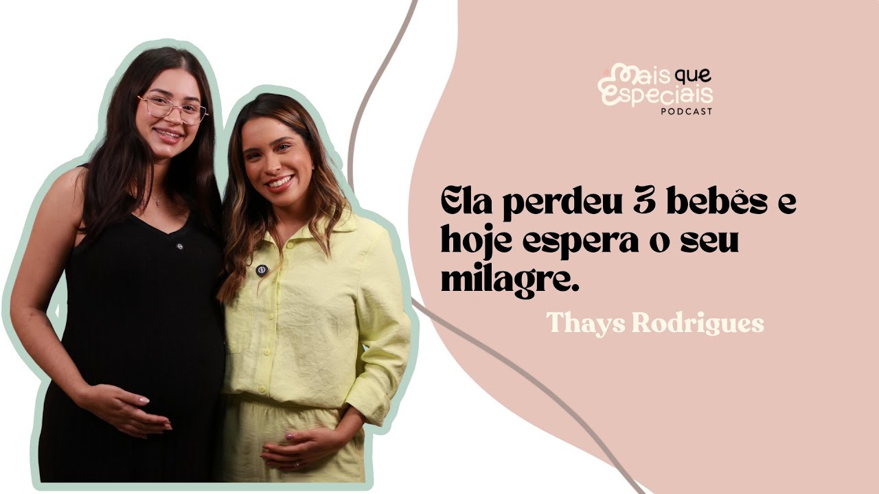 BEBÊ ARCO-ÍRIS: A VERDADE SOBRE ENGRAVIDAR DEPOIS DE UMA PERDA | Mais Que Especiais #11