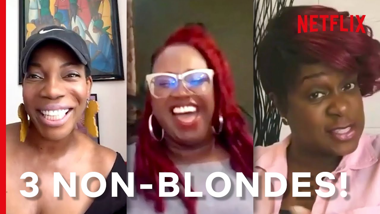 The 3 Non-Blondes 2020 Reunion! | Netflix
