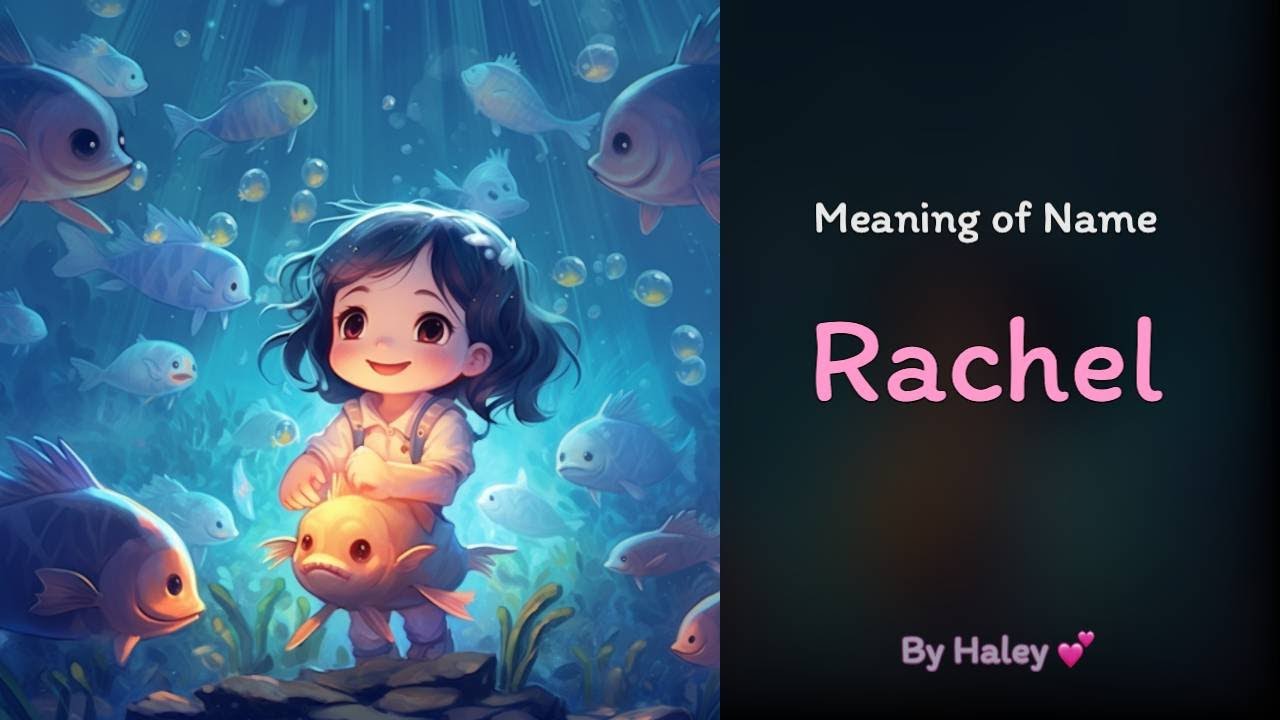 Meaning of girl name: Rachel - Name History, Origin and Popularity