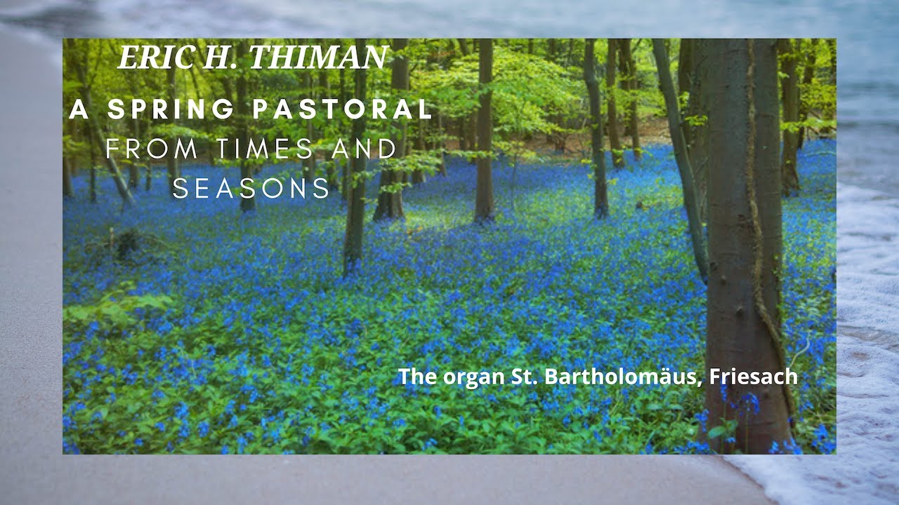 Eric H. Thiman (1900-75) - A Spring Pastoral (from Times and Seasons)