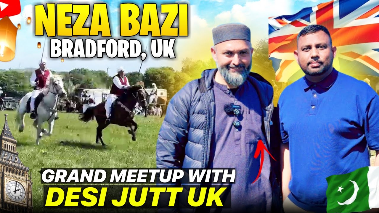 Grand Meetup With Desi Jutt UK 😍🇬🇧 Neza Bazi at Bradford, UK || Family Vlog