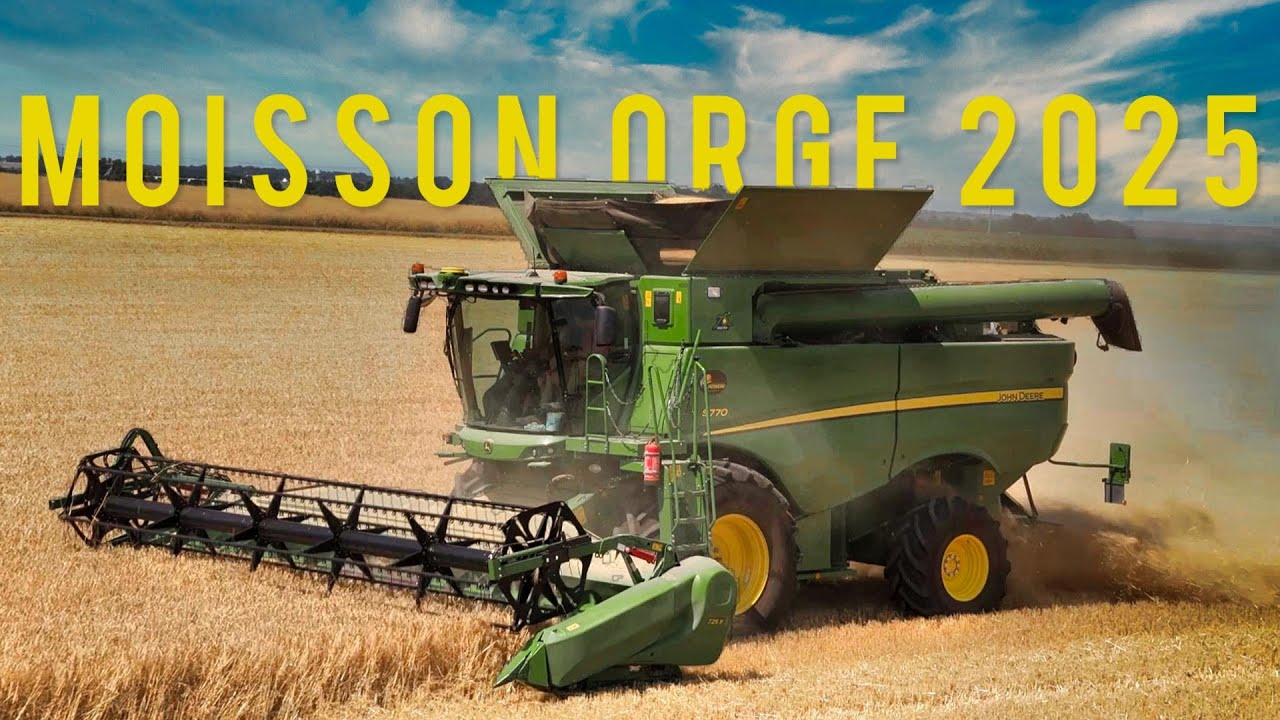 MOISSON Orge | 2025 | John Deere S770