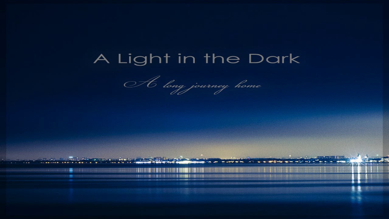 A Light in the Dark - A Long Journey Home (Full Album)