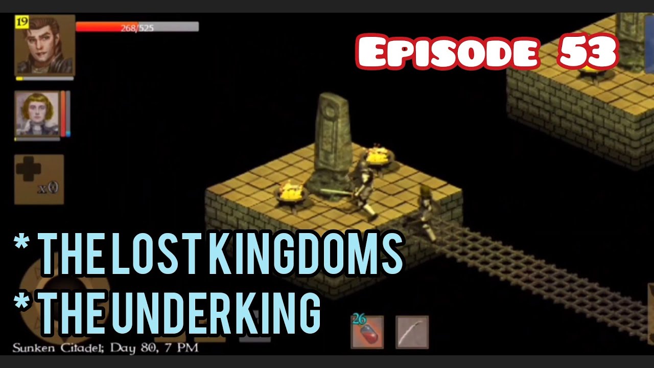 [EP 53] Exiled Kingdoms Hard Mode Walkthrough Series - Defeating The Underking