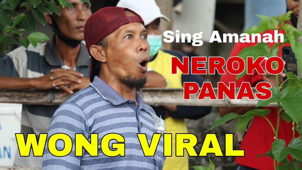 Kata Wong Viral 2021, Juri Sing Amanah Neroko Panas