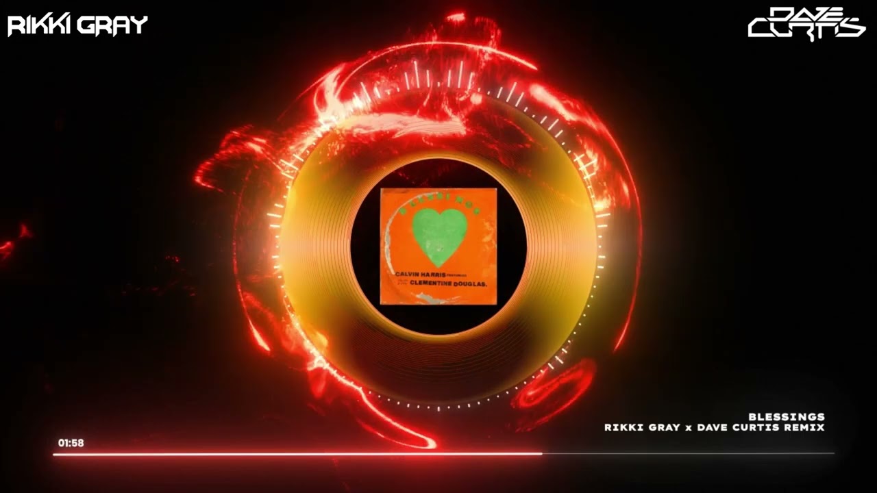 Calvin Harris, Clementine Douglas - Blessings (Rikki Gray & Dave Curtis Remix)