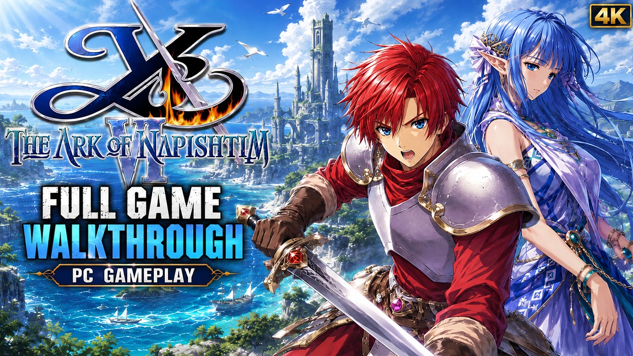 Ys VI The Ark of Napishtim  Full Game Walkthrough 4k Gameplay And Ending