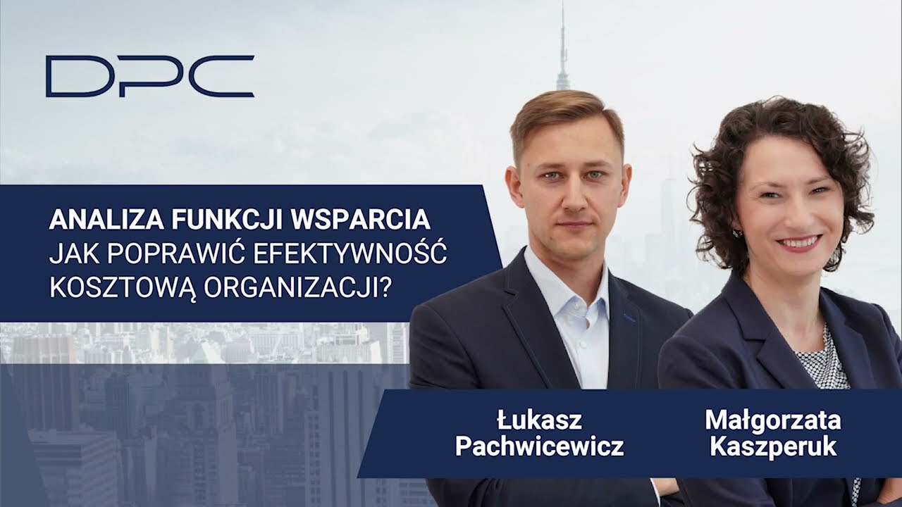 ANALIZA FUNKCJI WSPARCIA — jak poprawić efektywność kosztową organizacji?