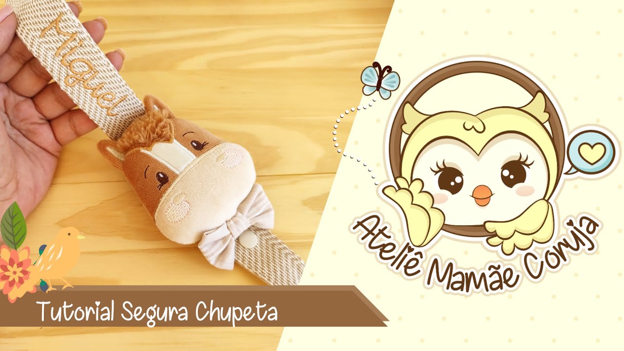 Tutorial Segura Chupeta 2.0 com Molde