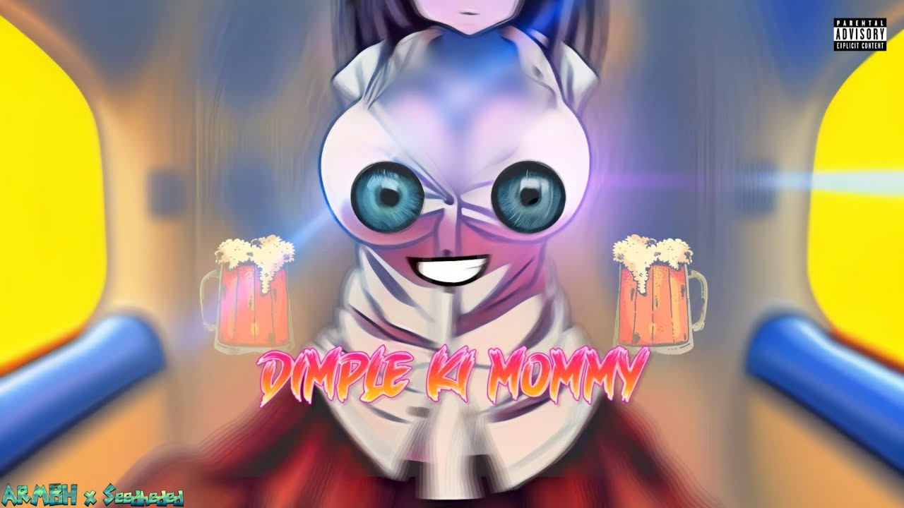 Dimple Ki Mommy (Official Music Audio) - ARMBH x Seedheded