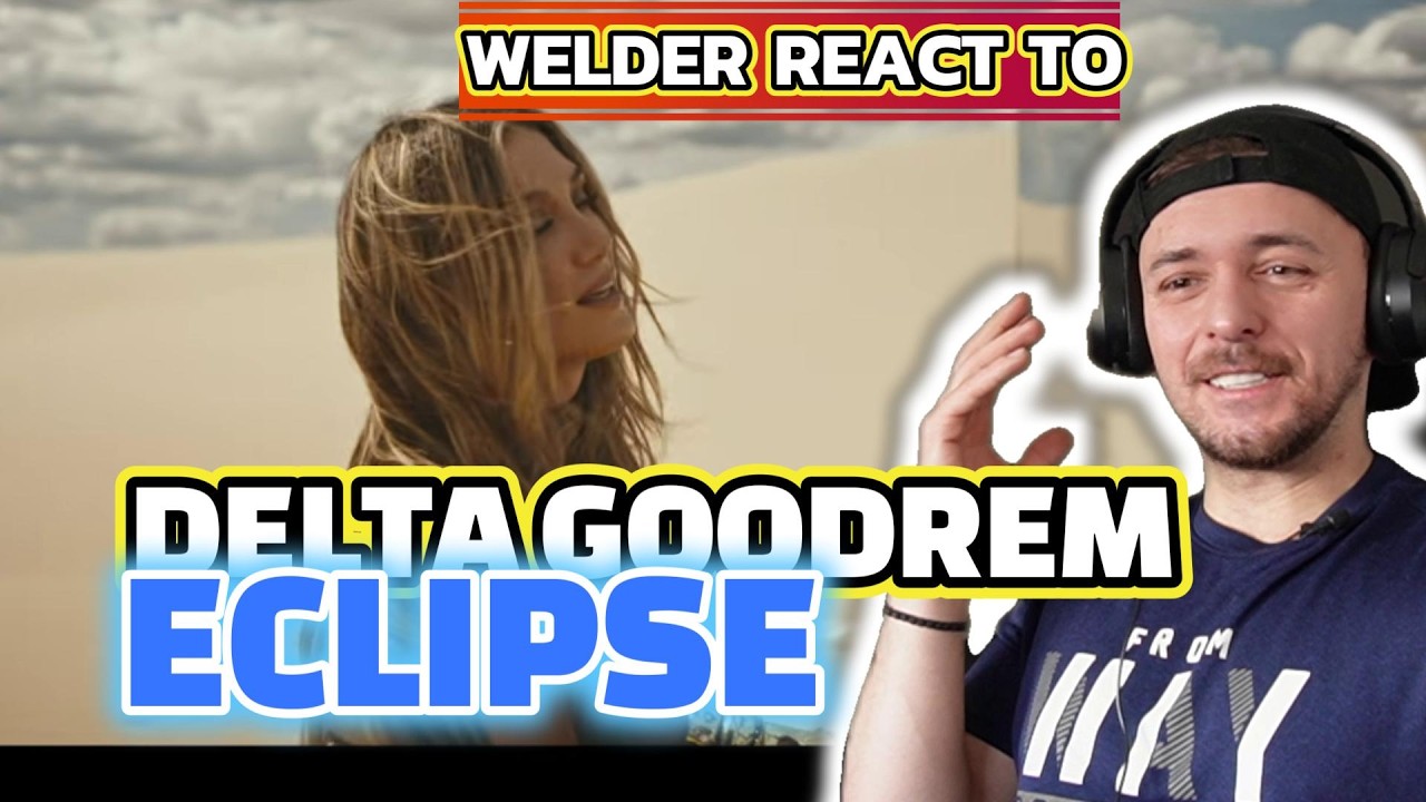 WELDER REACTS TO DELTA GOODREM – ECLIPSE | THIS SONG BUILDS BEAUTIFULLY