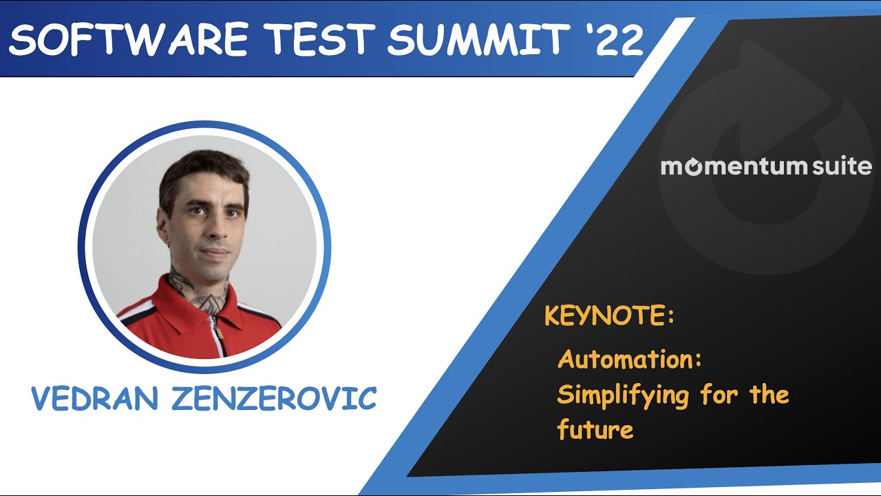 Test Summit 2022 Keynote #2 - Automation: Simplifying for the future | Vedran Zenzerovic