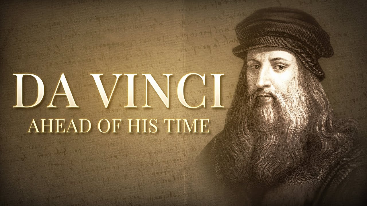 Leonardo da Vinci: The Renaissance Genius Who Changed the World