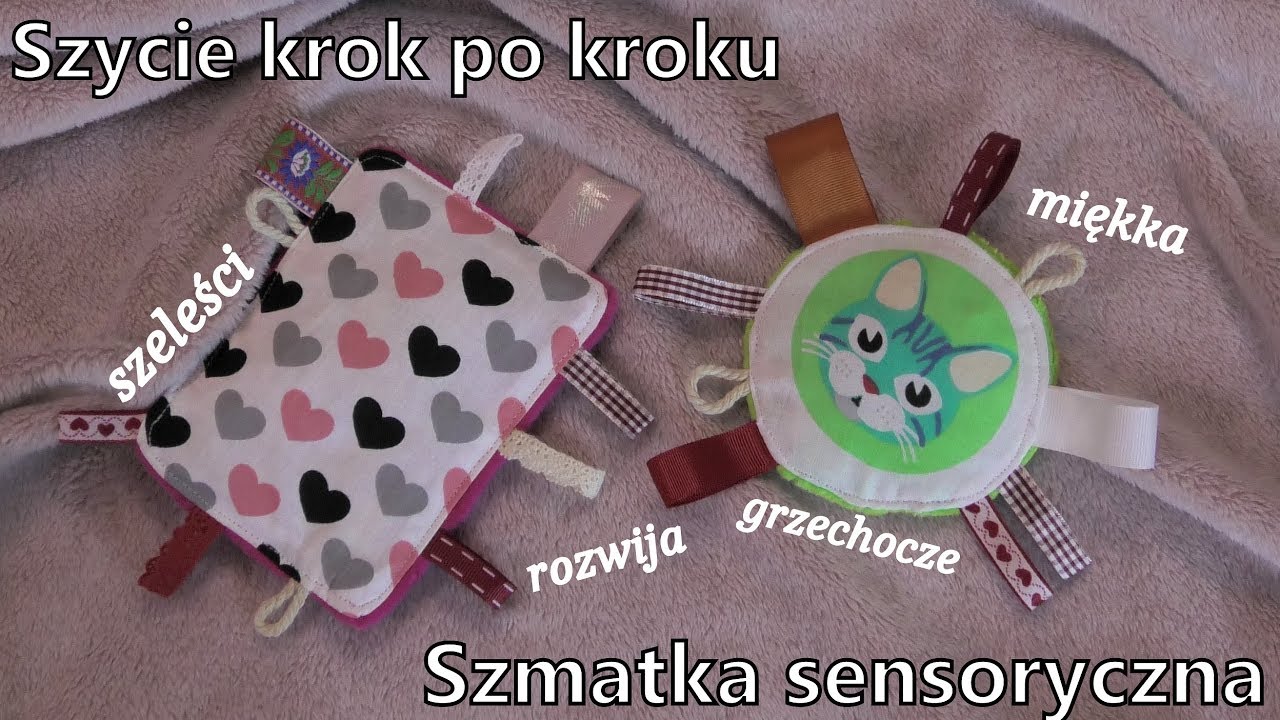 Jak uszyć szmatkę sensoryczną - Pomysł na prezent dla małego dziecka