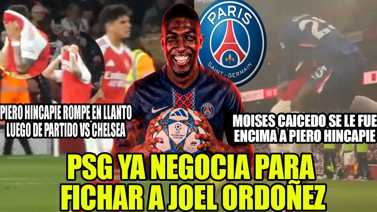 PIERO HINCAPIE ROMPE EN LLANTO LUEGO DE PARTIDO VS CHELSEA! PSG YA NEGOCIA PARA FICHAR AJOEL ORDOÑEZ