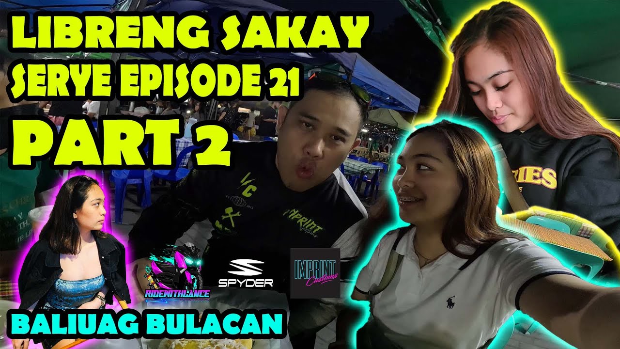 LIBRENG SAKAY SERYE EPISODE 21 PART 2! BULACAN? TARA ATE RAM! YEAR END EPISODE!