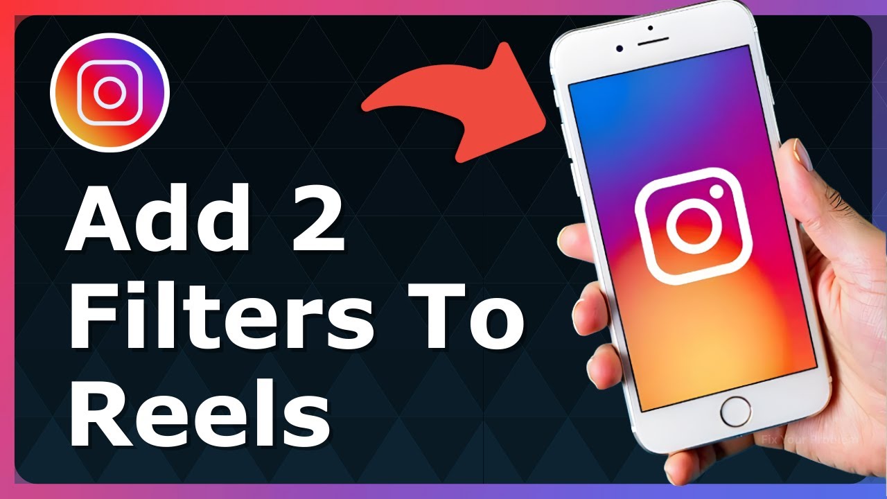 How To Add Two Filters To Instagram Reels - Easy Guide!