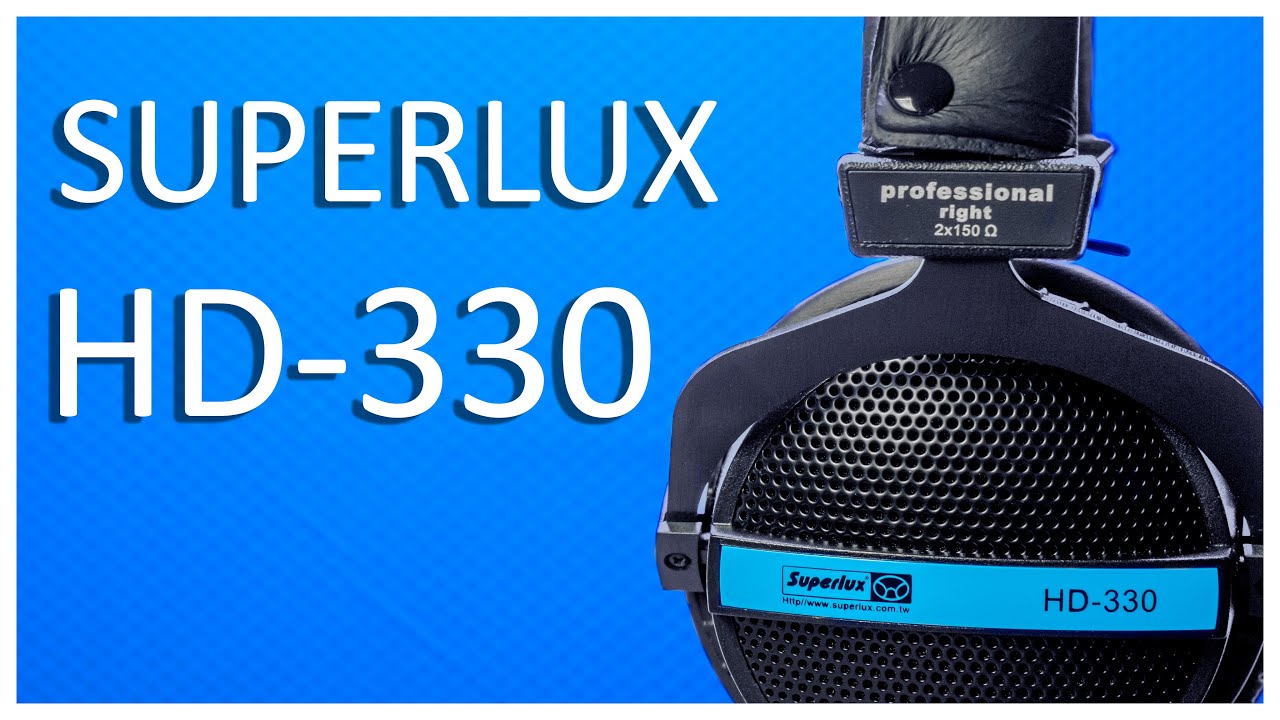 SUPERLUX HD-330 | ИДЕАЛЬНЫЕ НАУШНИКИ ДЛЯ ЗНАКОМСТВА С ОТКРЫТОЙ КОНСТРУКЦИЕЙ