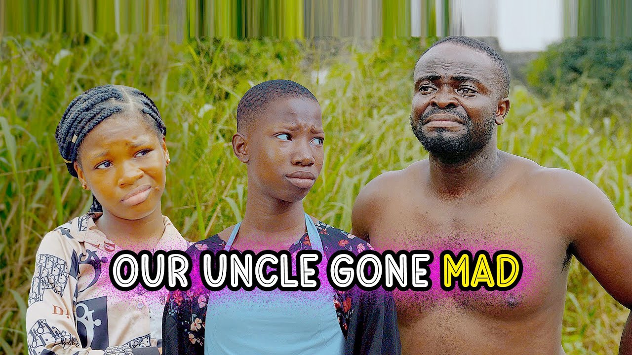 Our Uncle Gone Mad - Best Of Kbrown |Success |Emanuella (Emanuella)