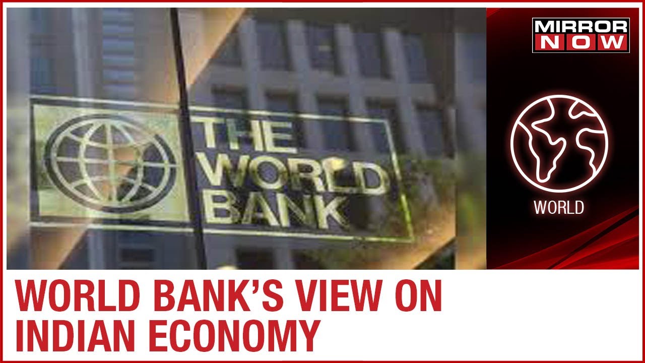 World Bank's view on Indian Economy, GDP to contract by 9.6% in FY 20-21
